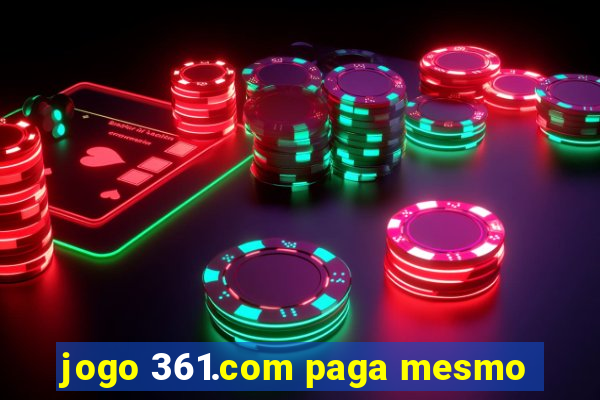 jogo 361.com paga mesmo